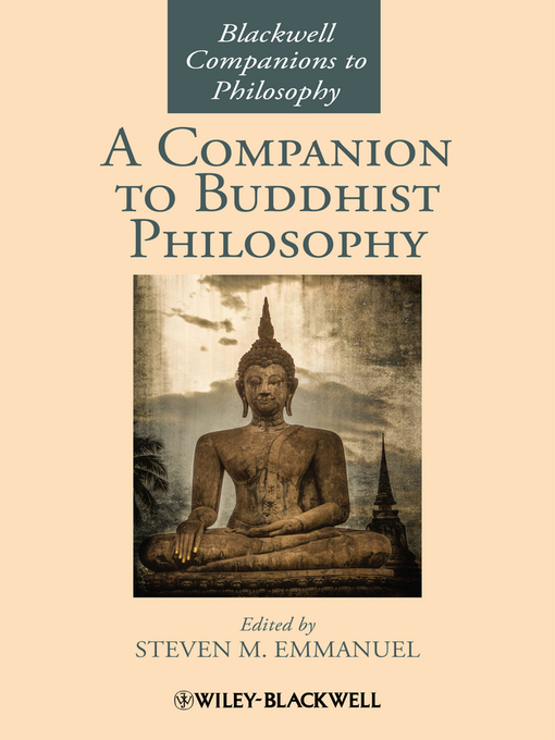 Title details for A Companion to Buddhist Philosophy by Steven M. Emmanuel - Available